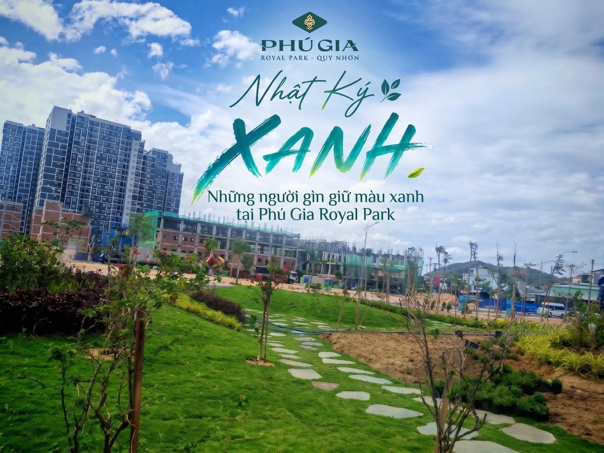 NHẬT KÝ XANH | NHỮNG NGƯỜI "GÌN GIỮ" MÀU XANH TẠI PHÚ GIA ROYAL PARK